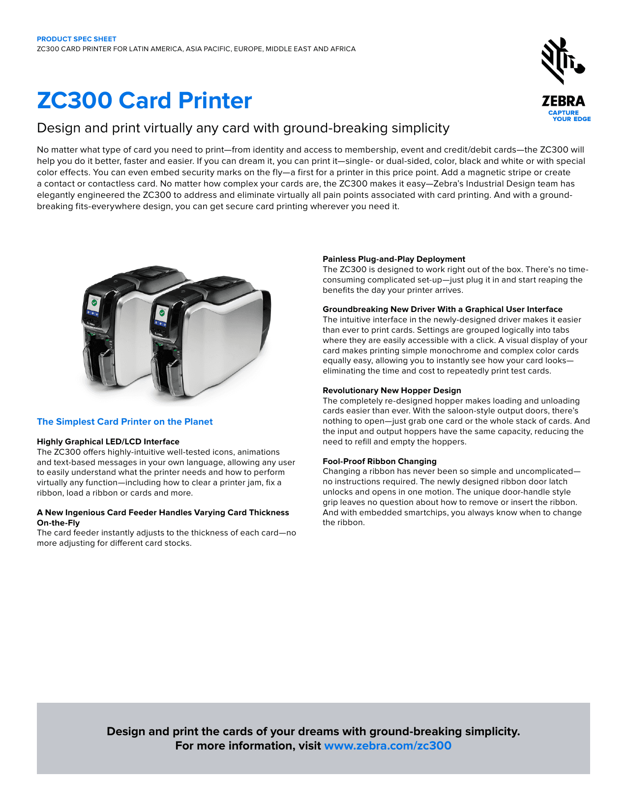 ZC300 CARD PRINTER FOR LATIN AMERICA, ASIA PACIFIC, EUROPE, MIDDLE EAST AND AFRICA